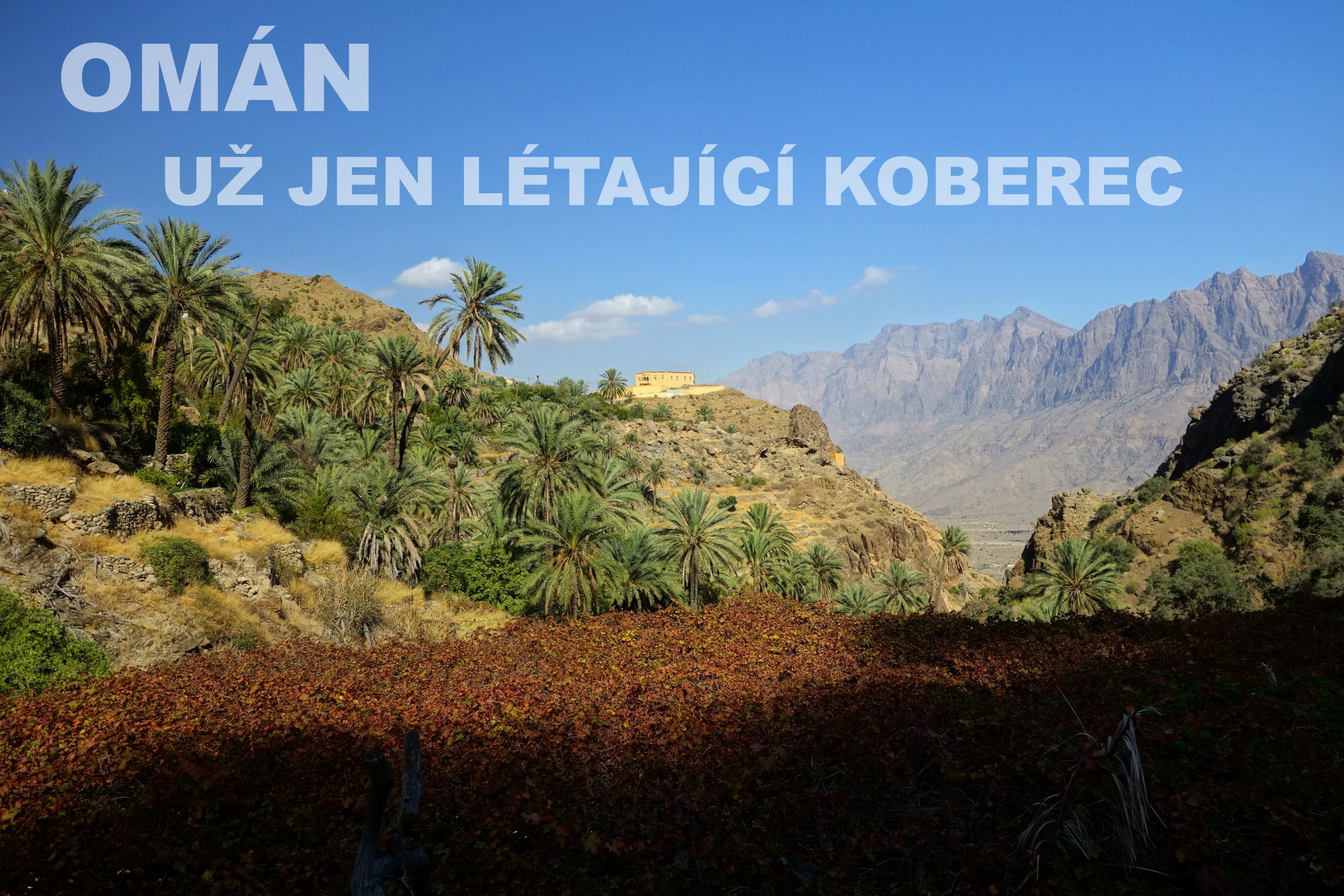 Omán - už jen létající koberec (přednáška Michala Štěpánka)